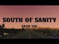 South Of Sanity - Zach Top (Lyrics)