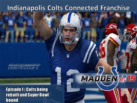 Madden NFL '15 (PS4) | Connected Franchise w/Indianaopolis Colts | EP 1 | Super Bowl Bound?