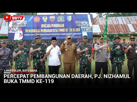 PERCEPAT PEMBANGUNAN DAERAH, PJ NIZHAMUL BUKA TMMD KE 119