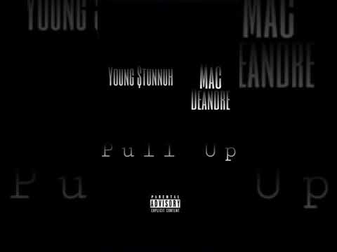 Young $tunnuh x Mac Deandre -  Pull Up (Official Audio)