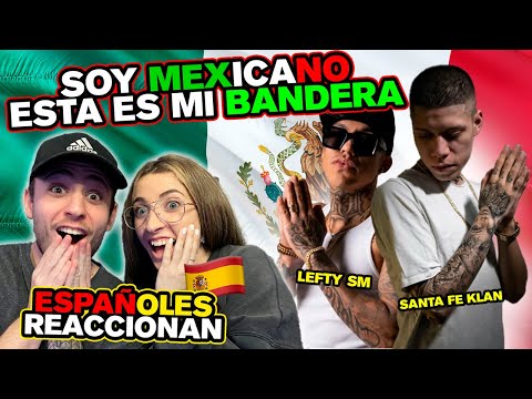 My Spanish girlfriend reacts to "I am Mexican, this is my flag" by the Santa Fe Klan and Lefty SM