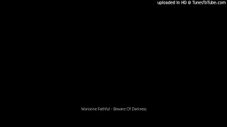 Marianne Faithful - Beware Of Darkness