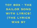 The Sailor Song - Toy Box With Lyrics 