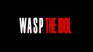 W.A.S.P. - THE IDOL