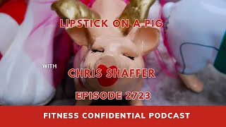 Lipstick On A Pig - Episode 2723