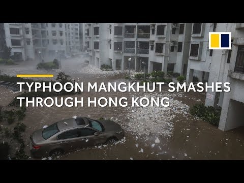 Typhoon Mangkhut smashes through Hong Kong
