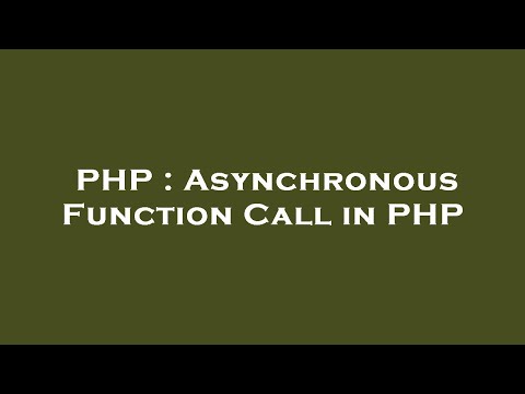PHP : Asynchronous Function Call in PHP