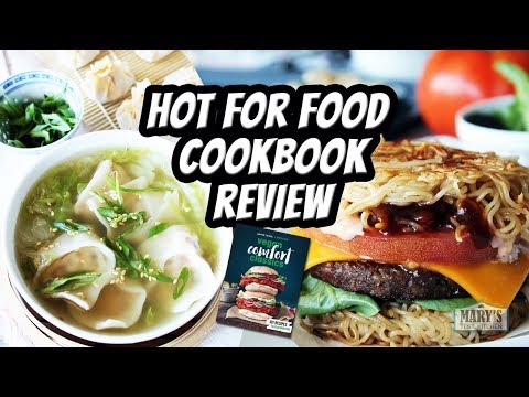 HOT FOR FOOD COOKBOOK REVIEW // Vegan Comfort Classics by Lauren Toyota | Mary's Test Kitchen