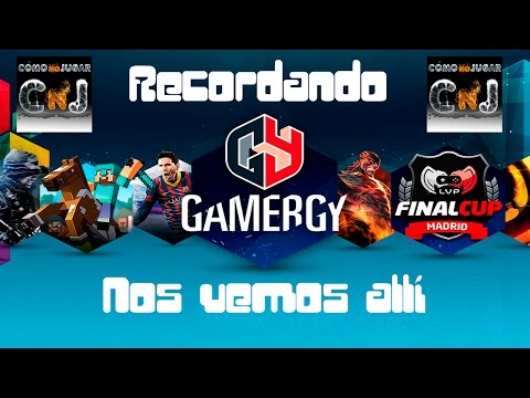 Recordando Gamergy 2014 + Fechas Gamergy 2015 || CNJ