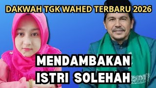 Download lagu Latest Sermon by Tgk Wahed 2026‼️ Longing for a Righteous Wife mp3