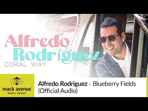 Alfredo Rodriguez - Blueberry Fields (Official Audio)