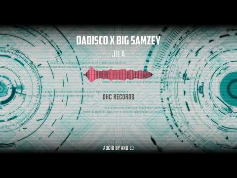 Jila_Dadisco X Big Samzey (Prod By And EJ)