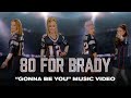 80 FOR BRADY | Gonna Be You | Dolly Parton•Belinda Carlisle•Cyndi Lauper•Gloria Estefan•Debbie Harry