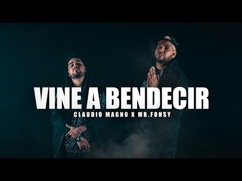 Vine a Bendecir - Claudio Magno x Mr Fonsy (Video Oficial)