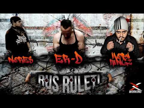 ER-D ft. Nores & Hobykingz  - Rus Ruleti