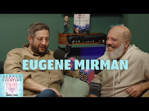 Eugene Mirman | Senses Working Overtime with David Cross | Headgum