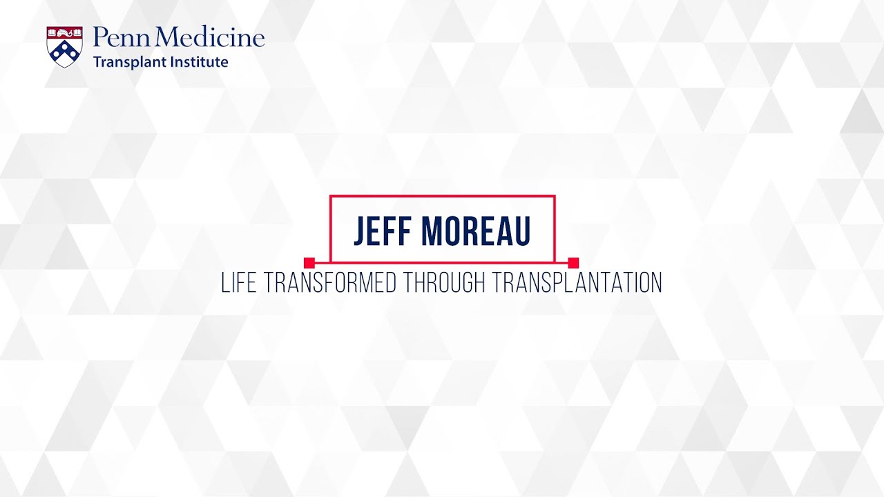 Watch video titled Jeff Moreau - Life transformed through kidney transplantation on YouTube
