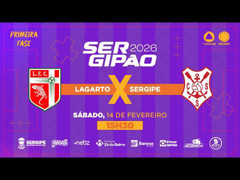 LAGARTO X SERGIPE - 1ª FASE | SERGIPÃO 2026 - AO VIVO: TV ATALAIA - ÀS 15H30 - 14/02/2026