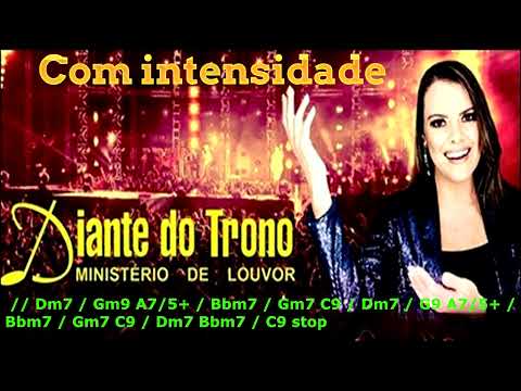 Com intensidade - Diante do Trono