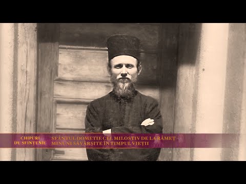 Sfântul Dometie cel Milostiv de la Râmeț - minuni săvârșite în timpul vieții #chipuridesfintenie