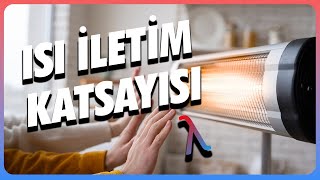 Isı İletim Katsayısı Nedir? Yalıtım Malzemelerinde Gerçek Fark!