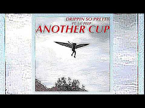 Drippin So Pretty - Another Cup Ft. LiL PEEP (Prod. WILLIE G)