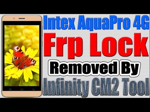 Intex Aqua Pro 4G Frp Lock Removed By Infinity CM2 Dongle