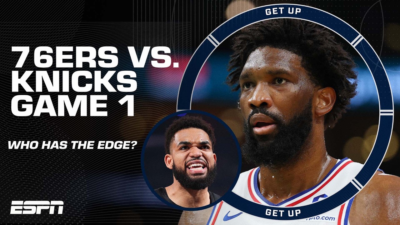Joel Embiid vs. Karl-Anthony Towns: Who has the edge in Game 1? | Get Up