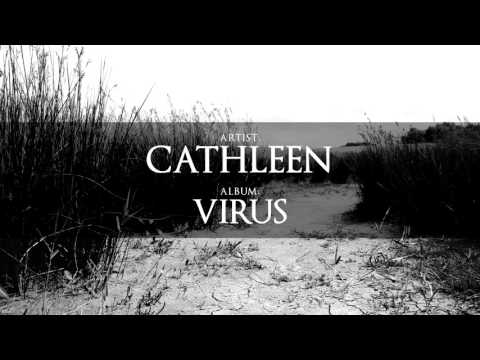 Cathleen | Virus (Album Stream)