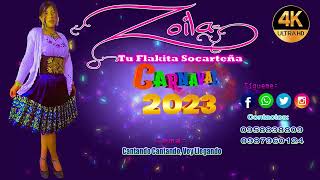 Zoila ►♫► Tu Flakita Socarteña ►♫►Cantando Cantando Voy Llegando MP4 Oficial Carnaval 2023