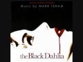 The Black Dahlia - Suite (Mark Isham)