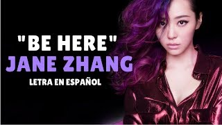 Jane Zhang (张靓颖) Be Here /Sub Español/Pinyin/Chino