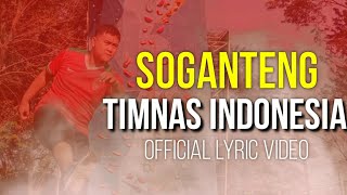 Download lagu TIMNAS Indonesia - Soganteng | Lagu DUKUNGAN UNTUK TIMNAS INDONESIA DI KUALIFIKASI PIALA DUNIA mp3