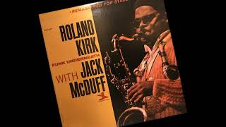 "Doin' The Sixty-Eight"  Roland Kirk &amp; Jack McDuff