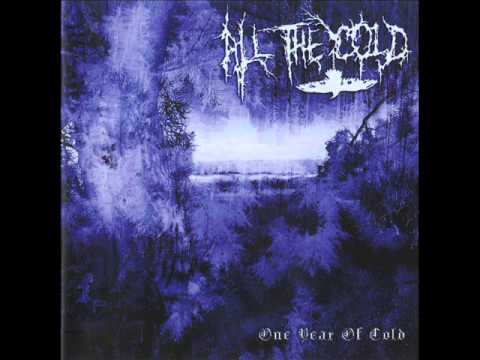 All The Cold - One Year Of Cold - 2009 (Full Compilation)