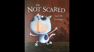 I&#39;m NOT SCARED By Dan Crisp &amp; Illustrated by Lee Wildish