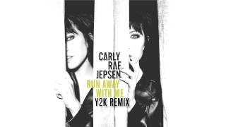Carly Rae Jepsen - Run Away With Me (Y2K Remix)