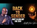 Every ATTACK IN YOUR LIFE GOES BACK TO SENDER NOW APOSTLE JOSHUA SELMAN