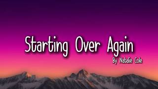 Starting Over Again - Natalie Cole(Lyrics) 