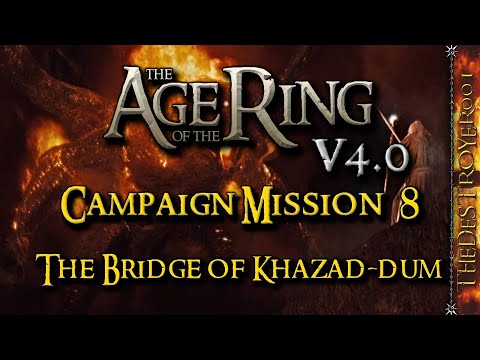 The Age of the Ring v4.0 | Campaign Mission #8 | The Bridge of Khazad-dum