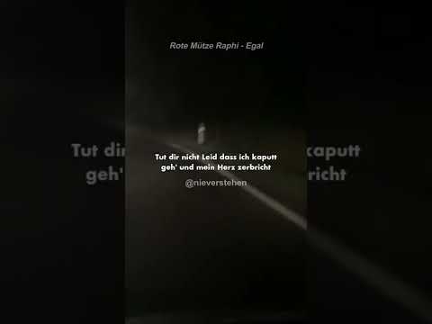 DU TUST MIR WEH 💔 Rote Mütze Raphi - Egal | Musik Zitate | nieverstehen