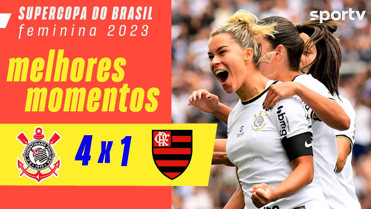 CORINTHIANS 4 X 1 FLAMENGO | MELHORES MOMENTOS | FINAL DA SUPERCOPA FEMININA 2023 | sportv