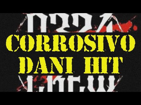 Dani Hit - Corrosivo [ONE SHOT]