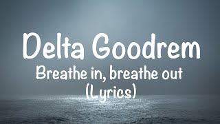 Delta Goodrem - Breathe In, Breathe Out (Lyrics)