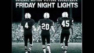 Friday Night Lights - OST - An Ugly Fact Of Life