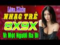 VÌ MỘT NGƯỜI RA ĐI REMIX NHẠC HOA LỜI VIỆT SÔI ĐỘNG 2026 NHẠC TRẺ VŨ TRƯỜNG