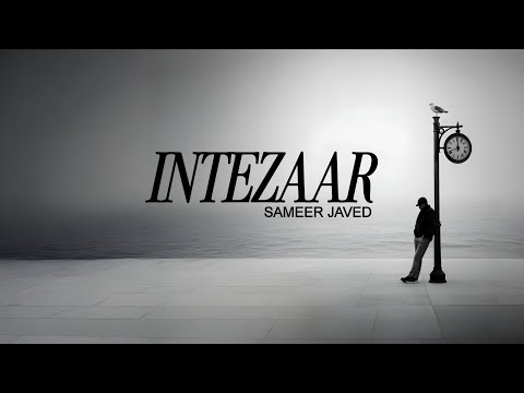 INTEZAAR - SAMEER JAVED - STORYTELLING RAP SONG