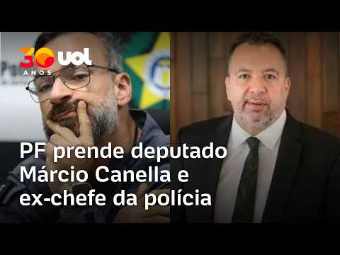Márcio Canella e ex-secretário da Polícia Civil do RJ são presos por esquema de R$ 7,6 bilhões