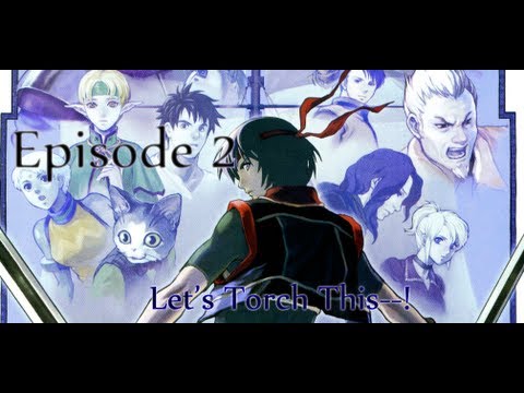 Let's Play Suikoden IV: Episode 2 - "Let's Torch this--!"