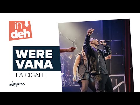 WeRe-VaNa - Concert à la Cigale | Loxymore Indeh